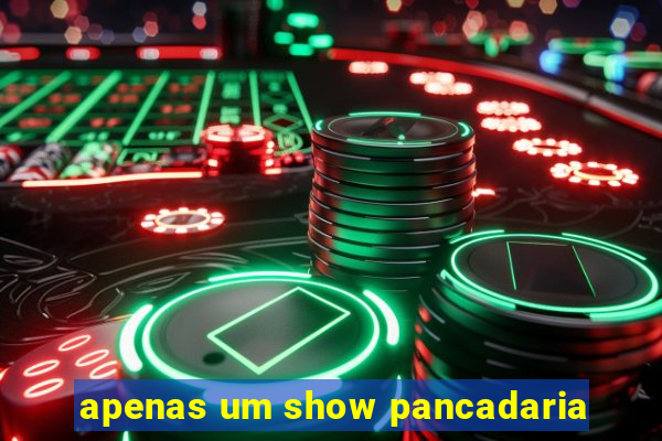 apenas um show pancadaria